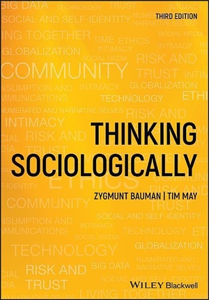 May, Tim / Zygmunt Bauman. Thinking Sociologically. John Wiley and Sons Ltd, 2019.