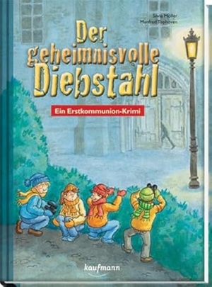 Möller, Silvia. Der geheimnisvolle Diebstahl - Ein Erstkommunion-Krimi. Kaufmann Ernst Vlg GmbH, 2019.