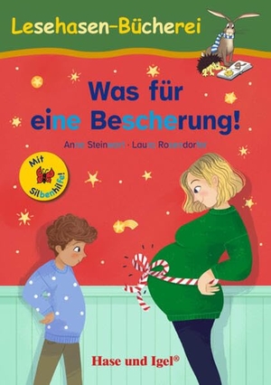 Steinwart, Anne. Was für eine Bescherung! / Silbenhilfe - Schulausgabe. Hase und Igel Verlag GmbH, 2025.