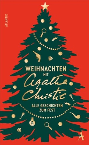 Christie, Agatha. Weihnachten mit Agatha Christie - Alle Geschichten zum Fest. Atlantik Verlag, 2023.
