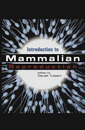Tulsiani, Daulat (Hrsg.). Introduction to Mammalian Reproduction. Springer US, 2012.