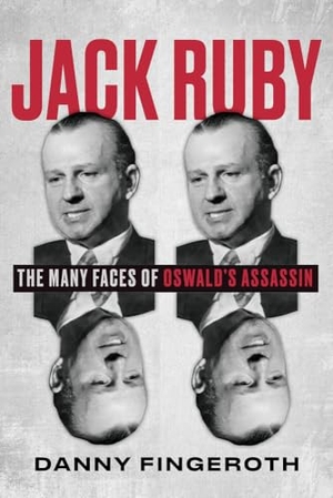 Fingeroth, Danny. Jack Ruby - The Many Faces of Oswald's Assassin. Chicago Review Press, 2024.