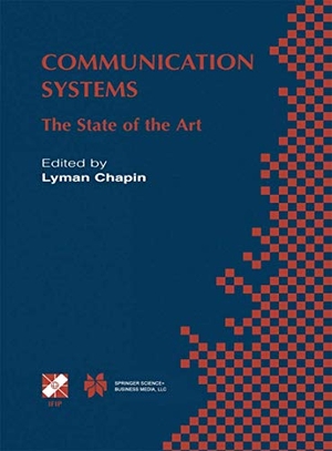 Chapin, Lyman (Hrsg.). Communication Systems - The State of the Art IFIP 17th World Computer Congress - TC6 Stream on Communication Systems: The State of the Art August 25¿30, 2002, Montréal, Québec, Canada. Springer US, 2002.