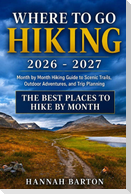 Where to Go Hiking 2026-2027