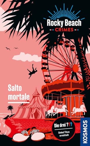 Erlhoff, Kari / Evelyn Boyd. Rocky Beach Crimes. Salto mortale - Onkel Titus ermittelt - die Spin-off-Krimireihe aus der Welt von Die drei ??? mit spannenden Fällen aus Rocky Beach. Franckh-Kosmos, 2026.