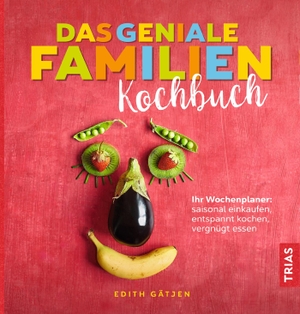 Gätjen, Edith. Das geniale Familien-Kochbuch - Ihr Wochenplaner: saisonal einkaufen, entspannt kochen, vergnügt essen. Trias, 2020.
