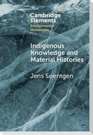 Indigenous Knowledge and Material Histories