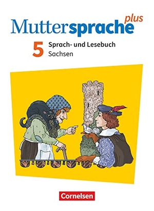 Dreyer, Heike / Glier, Melanie et al. Muttersprache plus 5. Schuljahr - Sachsen - Neue Ausgabe - Schülerbuch. Cornelsen Verlag GmbH, 2019.