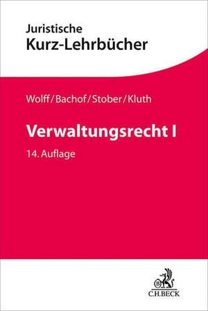 Stober, Rolf / Kluth, Winfried et al. Verwaltungsrecht  I - Ein Studienbuch. C.H. Beck, 2026.