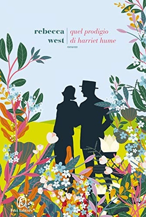 West, Rebecca. Quel prodigio di Harriet Hume. , 2020.