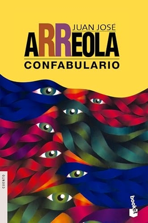 Arreola, Juan José. Confabulario (Cuentos) / Confabulary (Short Stories). Planeta Publishing Corp, 2024.