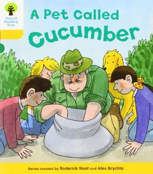 Brychta, Alex / Young, Annemarie et al. Oxford Reading Tree: Level 5: Decode and Develop a Pet Called Cucumber. Oxford University Press, 2011.