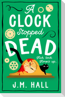A Clock Stopped Dead