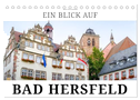Ein Blick auf Bad Hersfeld (Tischkalender 2024 DIN A5 quer), CALVENDO Monatskalender