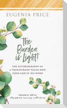 The Burden is Light!