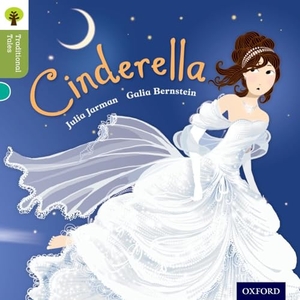 Jarman, Julia / Gamble, Nikki et al. Oxford Reading Tree Traditional Tales: Level 7: Cinderella. Oxford University Press, 2011.