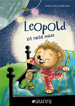Grolms, Martin / Annika Kuhn. Leopold ist nicht müde. Gruhnling Verlag, 2023.