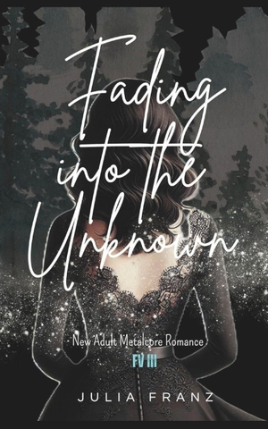 Franz, Julia. Fading into the Unknown - New Adult Metalcore Romance. Amazon Digital Services LLC - Kdp, 2024.