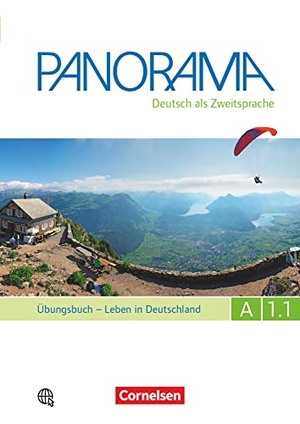 Böschel, Claudia / Finster, Andrea et al. Panorama A1: Teilband 1. Leben in Deutschland - Übungsbuch DaZ mit Audio-CD. Cornelsen Verlag GmbH, 2015.