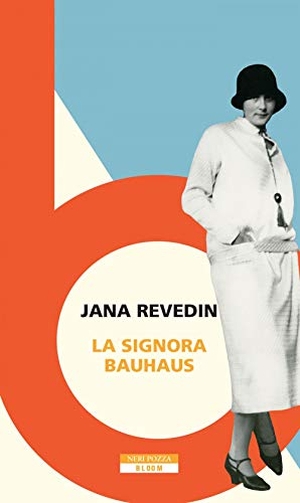 Revedin, Jana. La signora Bauhaus. , 2020.