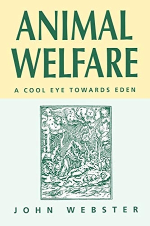 Webster, John. Animal Welfare - Tools for the Analysis of Biodiversity. Wiley, 1995.