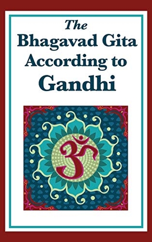 Gandhi, Mohandas K.. The Bhagavad Gita According to Gandhi. Wilder Publications, 2018.