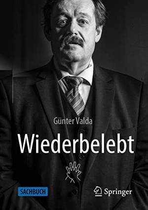 Valda, Günter. Wiederbelebt - Rufen - Drücken - Schocken. Springer-Verlag GmbH, 2022.