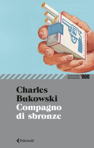 Bukowski, Charles. Compagno di sbronze. Feltrinelli, 2026.