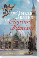 The Three Deaths of Giovanni Fumiani