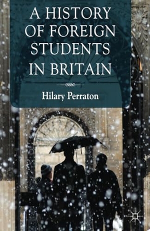 Perraton, H.. A History of Foreign Students in Britain. Palgrave Macmillan UK, 2014.