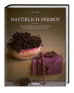 Philippe, Céline. Natürlich färben - Von der Farbe bis zum Fixierer: Handfärben ohne Chemie. Kleider, Stoffe und Wolle haltbar färben mit natürlichen Farbstoffen.. Stiebner Verlag GmbH, 2024.