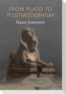 From Plato to Postmodernism