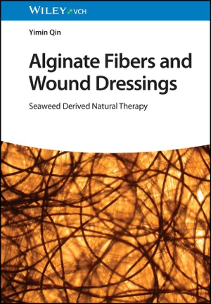 Qin, Yimin. Alginate Fibers and Wound Dressings - Seaweed Derived Natural Therapy. Wiley-VCH GmbH, 2023.