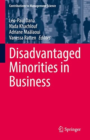 Dana, Léo-Paul / Vanessa Ratten et al (Hrsg.). Disadvantaged Minorities in Business. Springer International Publishing, 2022.