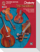Orchestra Expressions, Book Two Teacher Edition