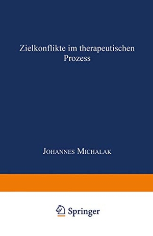 Michalak, Johannes. Zielkonflikte im therapeutischen Prozess. Deutscher Universitätsverlag, 2000.