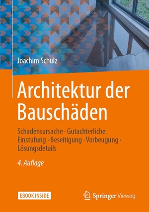 Schulz, Joachim. Architektur der Bauschäden - Schadensursache - Gutachterliche Einstufung - Beseitigung - Vorbeugung - Lösungsdetails. Springer-Verlag GmbH, 2021.