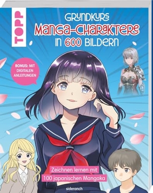 Sideranch. Grundkurs Manga-Charaktere in 600 Bildern - Zeichnen lernen mit 100 japanischen Mangaka. frechverlag GmbH, 2024.