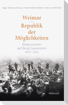 Weimar - Republik der Möglichkeiten