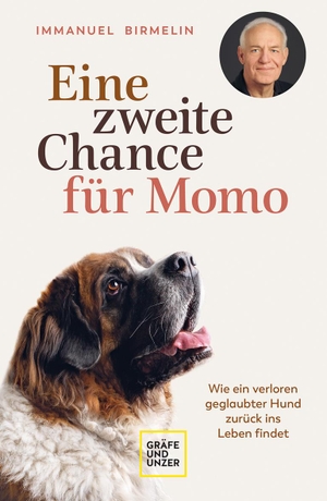 Birmelin, Immanuel. Eine zweite Chance für Momo - Wie ein verloren geglaubter Hund zurück ins Leben findet. Gräfe u. Unzer AutorenV, 2023.