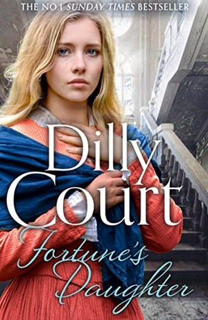Court, Dilly. Fortune's Daughter. HarperCollins Publishers, 2021.