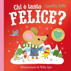 Reid, Camilla. Chi è tanto felice? Con alette da sollevare. Ediz. a colori. Emme Edizioni, 2024.
