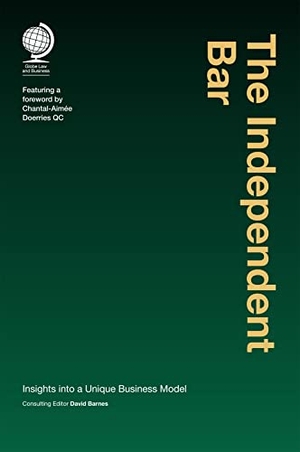 Barnes, David. The Independent Bar - Insights Into a Unique Business Model. Globe Law and Business Limited, 2018.