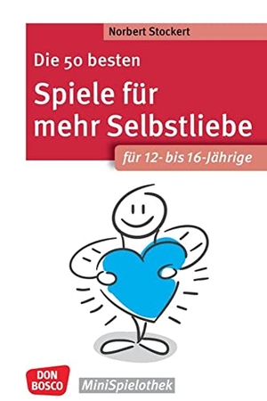 Stockert, Norbert. Die 50 besten Spiele für mehr Selbstliebe. Für 12- bis 16-Jährige - Minispielothek für Kinder von 12 bis 16 Jahren. Selbstwertgefühl & Resilienz stärken. Gruppenspiele für Jugendliche in Schule und Sozialarbeit. Don Bosco Medien GmbH, 2022.
