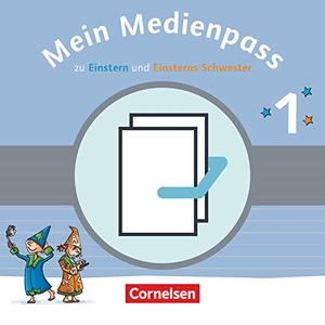 Bülow, Sandra / Sarah Helmes. Einsterns Schwester - Zu Ausgabe 2015 und Ausgabe 2021 - 1. Schuljahr - Mein Medienpass - Arbeitsheft Medienkompetenz für Deutsch und Mathematik - 10 Stück im Paket. Cornelsen Verlag GmbH, 2020.