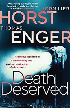 Enger, Thomas / Jørn Lier Horst. Death Deserved. Simon & Schuster UK Ltd, 2020.
