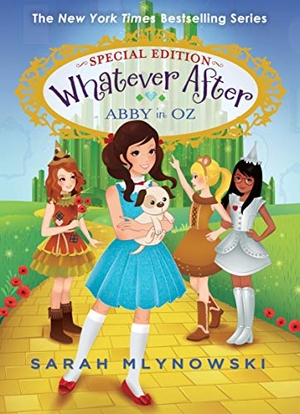 Mlynowski, Sarah. Abby in Oz (Whatever After Special Edition #2). Scholastic Inc., 2020.