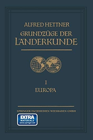 Hettner, Alfred. Grundzüge der Länderkunde. Vieweg+Teubner Verlag, 1927.