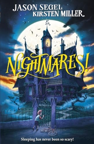Segel, Jason / Kirsten Miller. Nightmares!. Penguin Random House Children's UK, 2015.