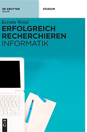 Weinl, Kerstin. Erfolgreich recherchieren - Informatik. De Gruyter Saur, 2013.